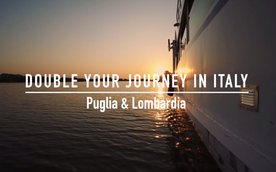 Double Your Journey in Italy | Puglia and Lombardia
